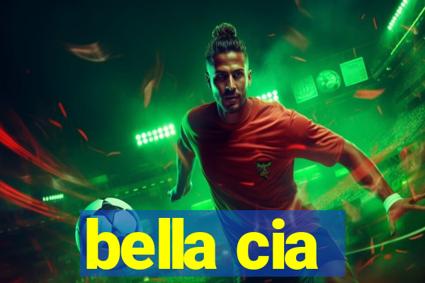 bella cia